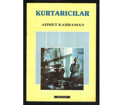 KURTARICILAR - AHMET KAHRAMAN