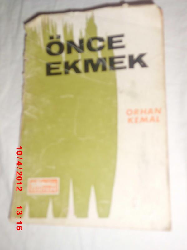ÖNCE EKMEK - ORHAN KEMAL -  1968 1