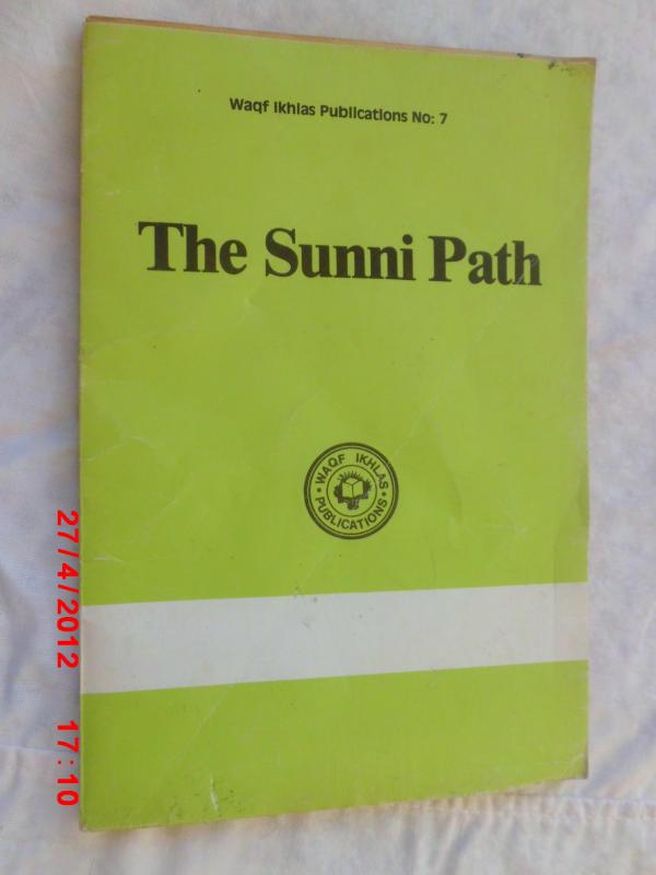 The Sunni Path / Wagf İkhlas Publications no.7 1