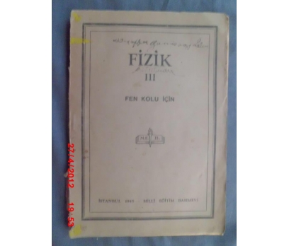 FİZİK LİSE III FEN KOLU İÇİN  / M.E.B.1945