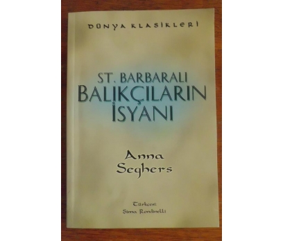 ST.BARBARALI BALIKÇILARIN İSYANI -ANNA SEGHERS