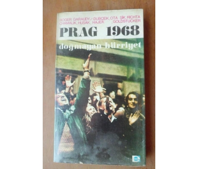 PRAG 1968 DOĞMAYAN HÜRRİYET