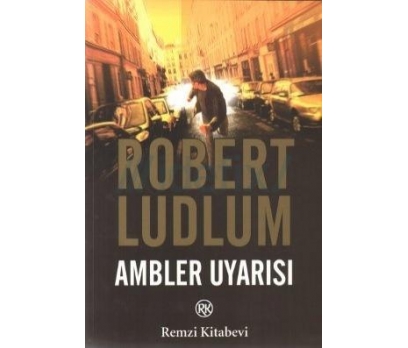 ROBERT LUDLUM -AMBLER UYARISI