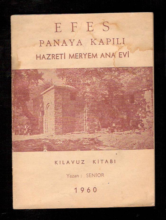 EFES-HAZRETİ MERYEM ANA EVİ-KILAVUZ 1960 1