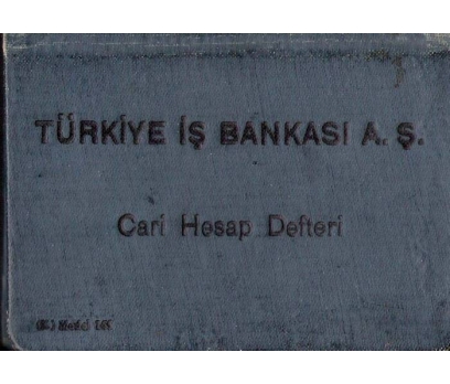D&K- TÜRKİYE İŞ BANKASI-CARİ HESAP DEFTERİ.