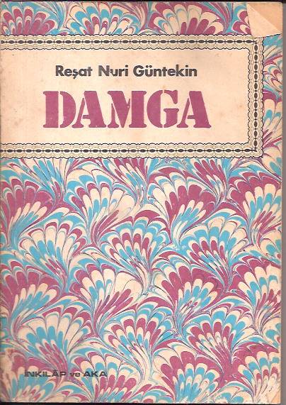 DAMGA-REŞAT NURİ GÜNTEKİN-1973 1