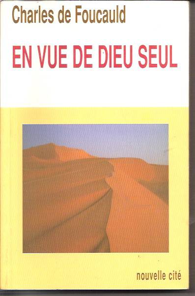 EN VUE DE DIEU SEUL-CHARLES DE FOUCAULD-1999 1