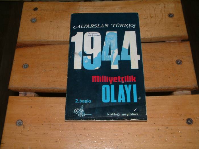 İLKSAHAF&1944 MİLLİYETÇİLİK OLAYI-ALPARSLAN TÜ 1