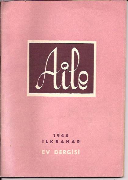 İLKSAHAF&AİLE DERGİSİ-İLKBAHAR-SAYI5-CİLT-3-1948 1
