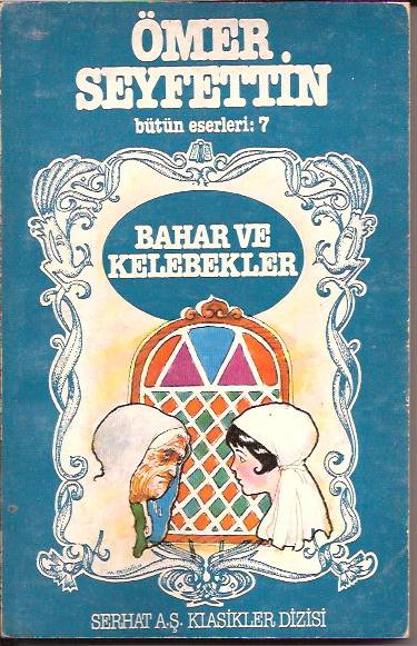 İLKSAHAF&BAHAR VE KELEBEK-ÖMER SEYFETTİN-1984 1
