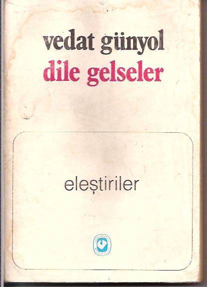 İLKSAHAF&DİLE GELSELER-VEDAT GÜNYOL-1984-ELEŞT 1