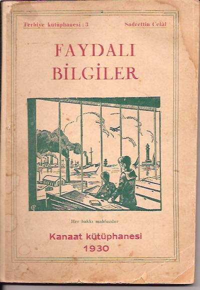 İLKSAHAF&FAYDALI BİLGİLER-SADRETTİN CELAL-1930 1