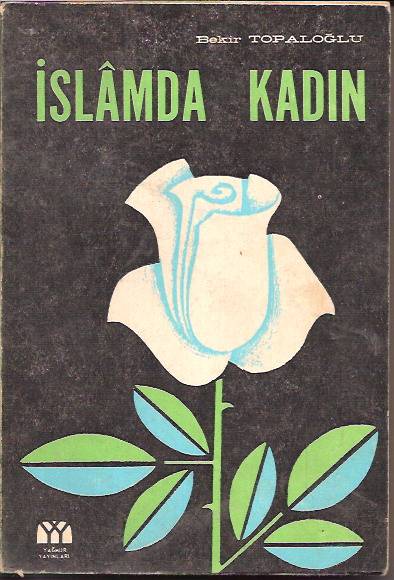 İLKSAHAF&İSLAMDA KADIN-BEKİR TOPALOĞLU-1982 1