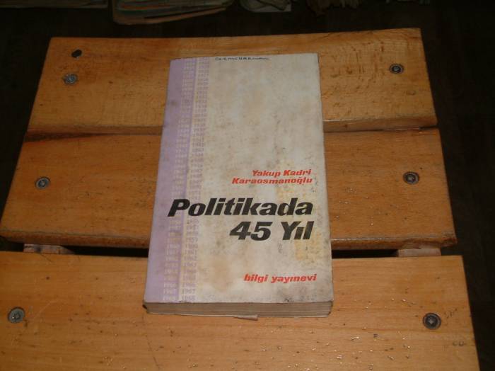 İLKSAHAF&POLİTİKADA 45 YIL-YAKUP KADRİ KARAOSM 1