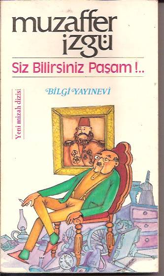 İLKSAHAF&SİZ BİLİRSİNİZ PAŞAM-MUZAFFER İZGÜ-1987 1
