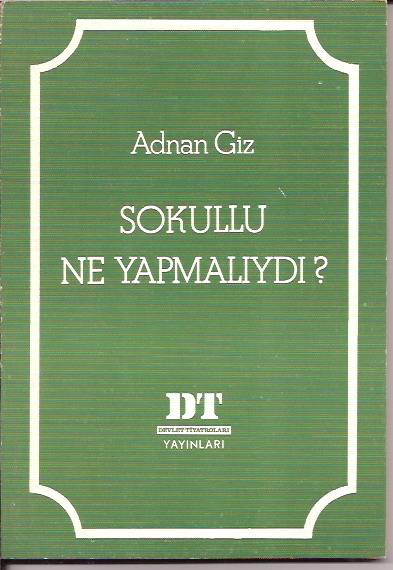 İLKSAHAF&SOKULLU NE YAPMALIYDI-ADNAN GİZ-1981 1