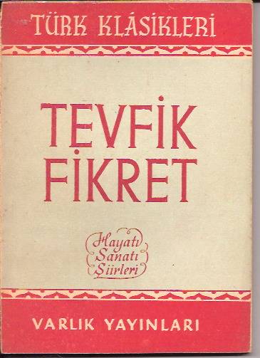 İLKSAHAF&TEVFİK FİKRET HAYATI SANATI ŞİİRLERİ-YA 1