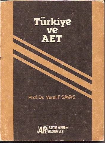 İLKSAHAF&TÜRKİYE VE AET-PROF.DR.VURAL F.SAVAŞ- 1