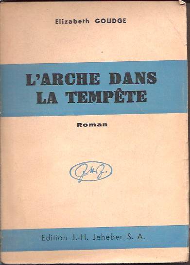 L'ARCHE DANS LA TEMPETE-ELIZABETH GOUDGE-1942 1