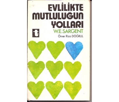 İLKSAHAF&EVLİLİKTE MUTLULUĞUN YOLLARI-W.E.SARGEN