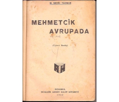 İLKSAHAF&MEHMETÇİK AVRUPADA-M.ŞEVKET YAZMAN-1942