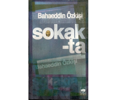 İLKSAHAF@SOKAK-TA BAHAEDDİN ÖZKİŞİ