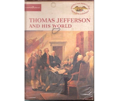 THOMAS JEFFERSON AND HIS WORLD-AMERICAN HERITAGE