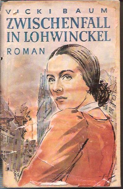 ZEISCHENFALL IN LOHWINCKEL-VICKI BAUM-1952 1