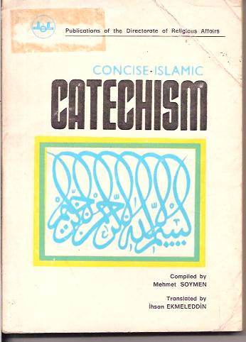 CONCISE ISLAMIC CATECHISM-MEHMET SOYMEN-1984-İNG 1
