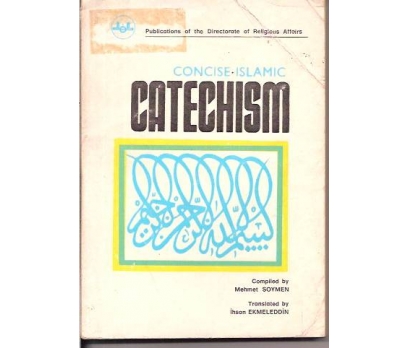 CONCISE ISLAMIC CATECHISM-MEHMET SOYMEN-1984-İNG 1 2x
