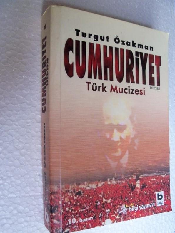 CUMHURİYET TÜRK MUCİZESİ Turgut Özakman 1