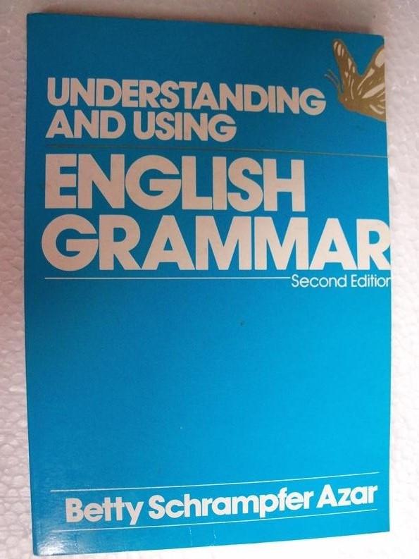 UNDERSTANDING AND USING ENGLISH GRAMMAR Betty Schr 1