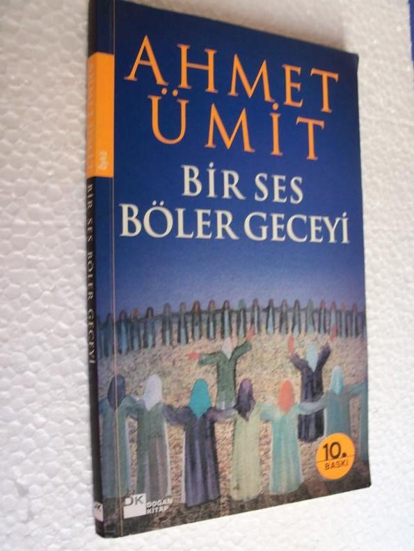 BİR SES BÖLER GECEYİ Ahmet Ümit 1