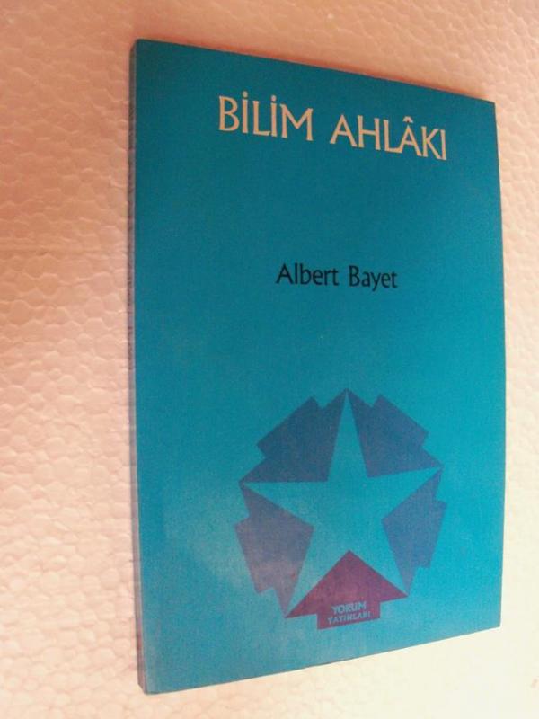 BİLİM AHLAKI Albert Bayet YORUM YAYINLARI 1