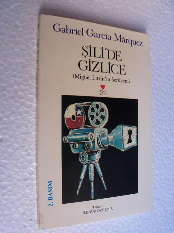 ŞİLİ'DE GİZLİCE Gabriel Garcia Marquez 1