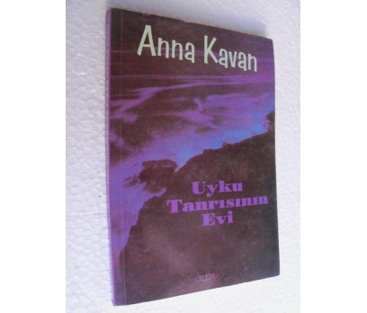 UYKU TANRISININ EVİ Anna Kavan