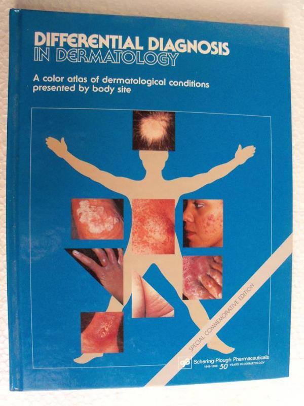 DIFFERENTIAL DIAGNOSIS IN DERMATOLOGY Richard Gibb 1