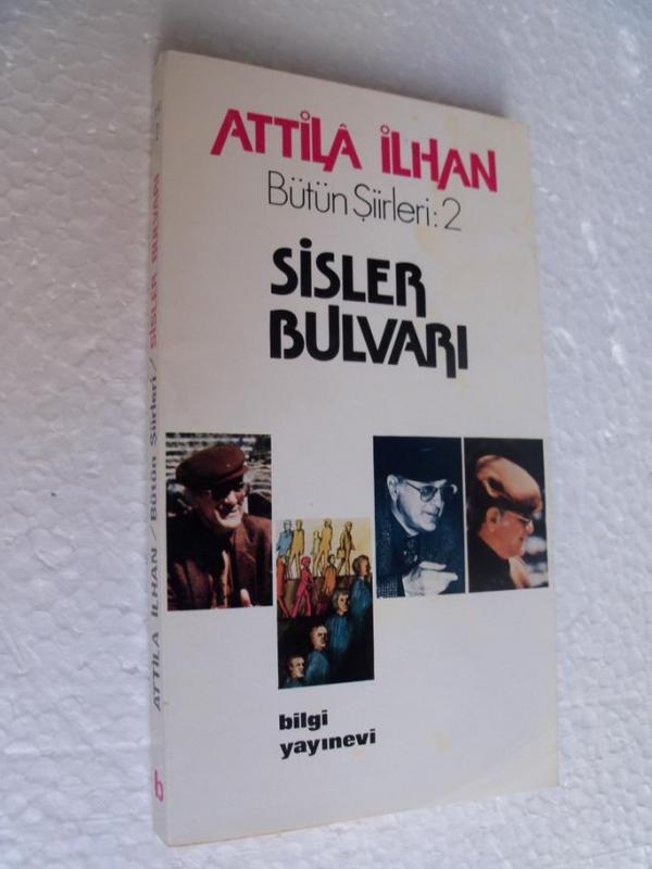 SİSLER BULVARI Attila İlhan BİLGİ YAYINLARI 1