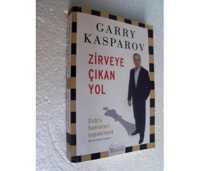ZİRVEYE ÇIKAN YOL Garry Kasparov