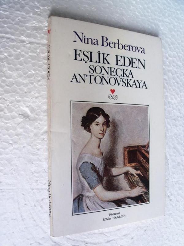EŞLİK EDEN SONEÇKA ANTONOVSKAYA Nina Berberova 1