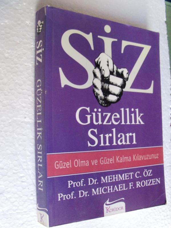 SİZ GÜZELLİK SIRLARI Mehmet Öz, Michael F. Roizen 1