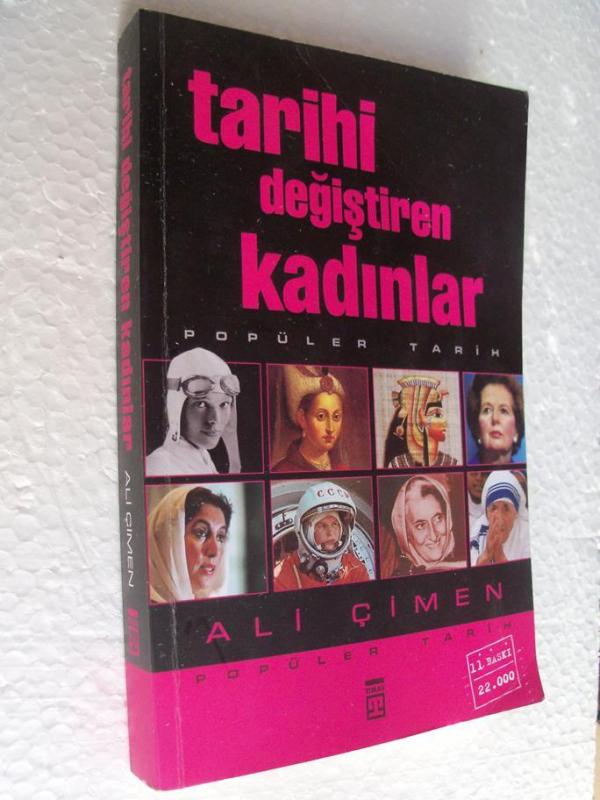 TARİHİ DEĞİŞTİREN KADINLAR Ali Çimen 1