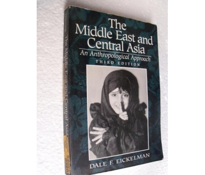 THE MIDDLE EAST AND CENTRAL ASIA Dale F. Eickelman