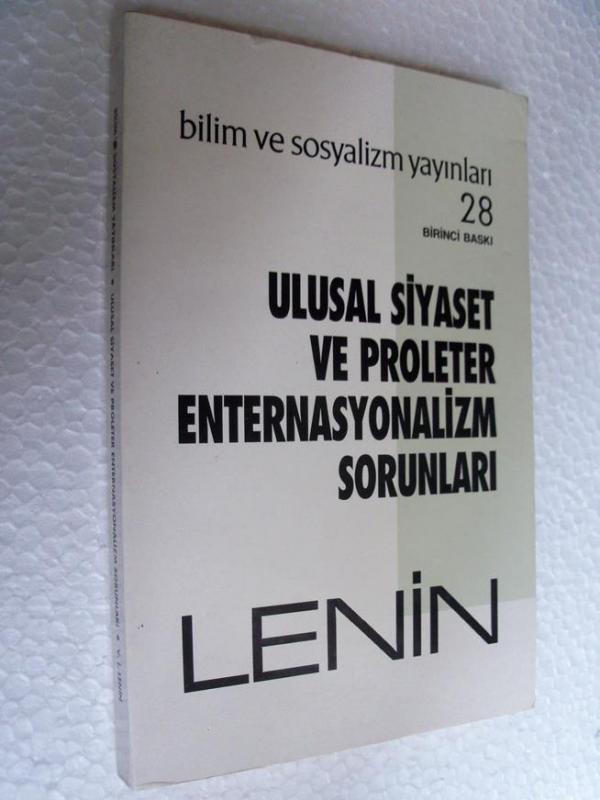 ULUSAL SİYASET VE PROLETER ENTERNASYONALİZM Lenin 1