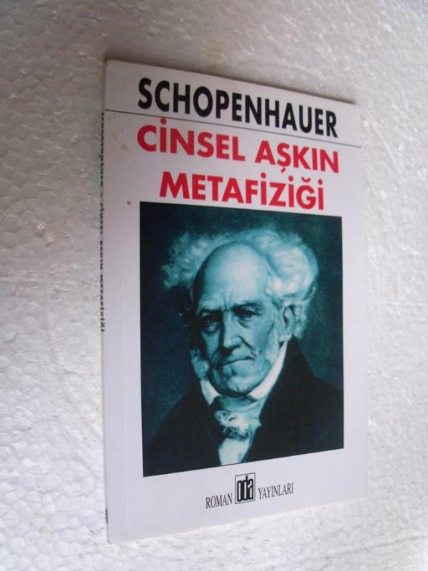 CİNSEL AŞKIN METAFİZİĞİ Schopenhauer SIFIR 1