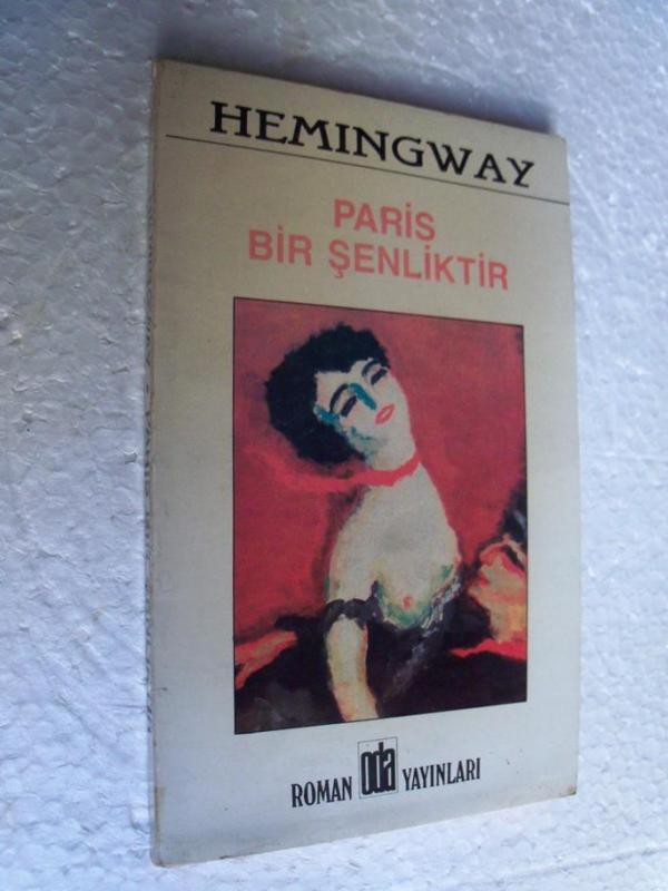 PARİS BİR ŞENLİKTİR Ernest Hemingway 1