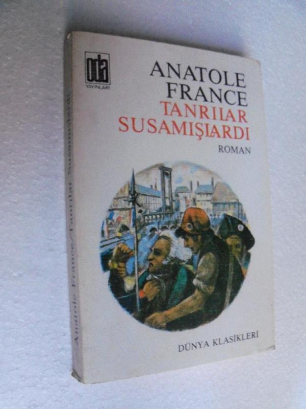 TANRILAR SUSAMIŞLARDI - ANATOLE FRANCE 1