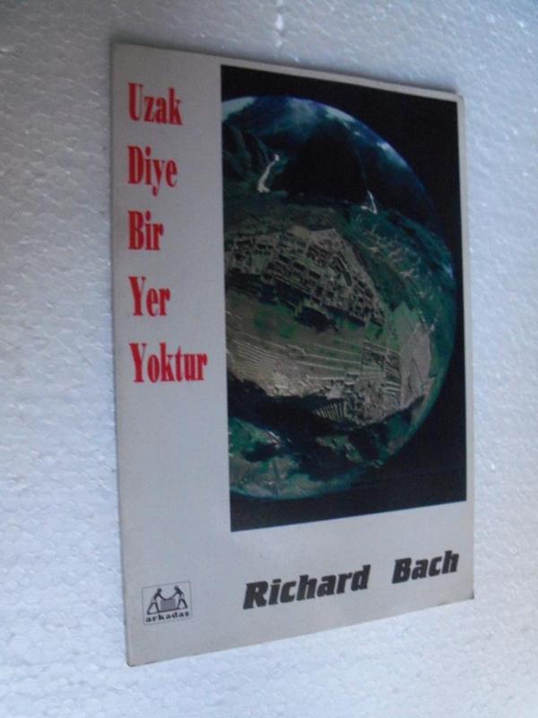 UZAK DİYE BİR YER YOKTUR Richard Bach 1
