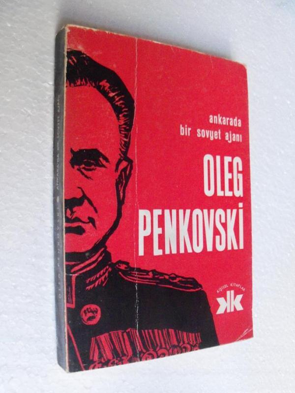 ANKARADA BİR SOVYET AJANI Oleg Penkovski 1