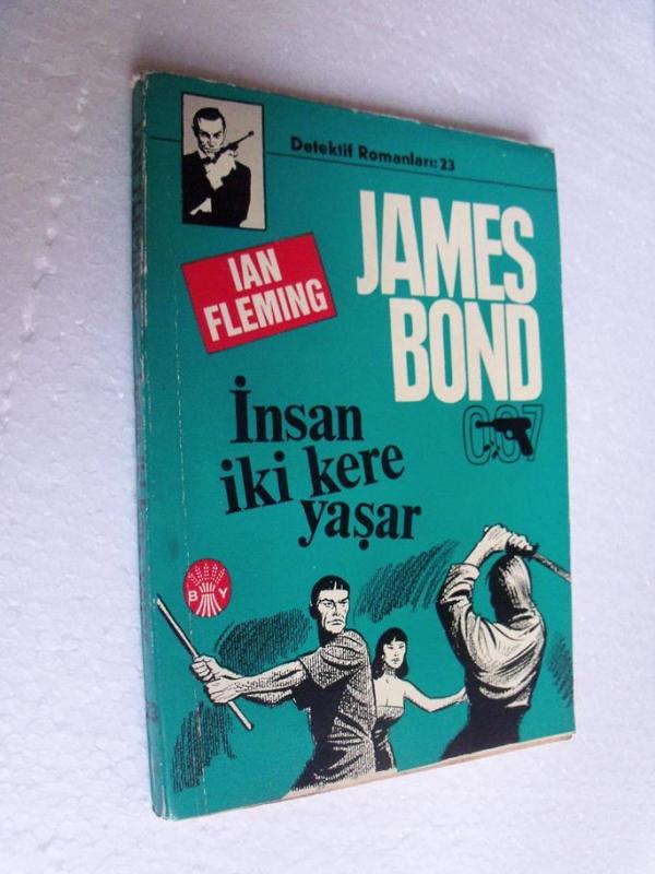 JAMES BOND İNSAN İKİ KERE YAŞAR Ian Fleming BAŞAK 1